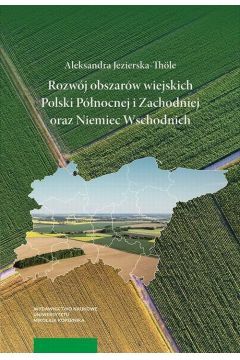 eBook Rozwj obszarw wiejskich Polski Pnocnej i Zachodniej oraz Niemiec Wschodnich pdf