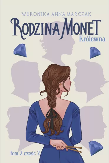 eBook Rodzina Monet. Krlewna. Tom 2. Cz 2 mobi epub - Weronika Marczak