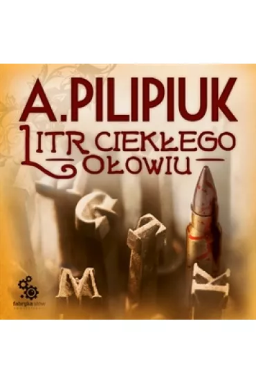 Audiobook Litr ciek�ego o�owiu mp3 - Andrzej Pilipiuk