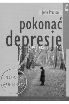 Pokona� depresj� - Preston John