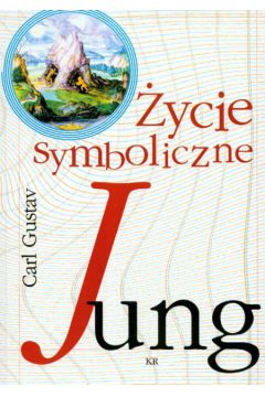 �ycie symboliczne - Jung Carl Gustav