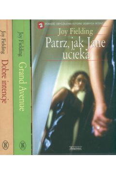 Grand Avenue / Dobre Intencje /  Patrz, jak Jane ucieka - Fielding Joy - Joy Fielding
