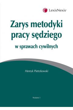 Zarys metodyki pracy s�dziego w sprawach cywilnych - Pietrzkowski Henryk - Henryk Pietrzkowski