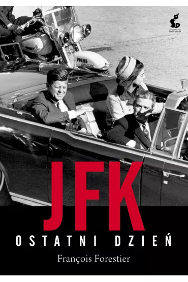 Jfk ostatni dzie� - Fran�ois Forestier