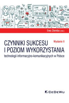 Czynniki sukcesu i poziom wykorzystania technologii informacyjno-komunikacyjnych w Polsce