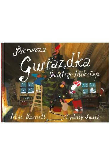 Pierwsza Gwiazdka �wi�tego Miko�aja - Mac Barnett