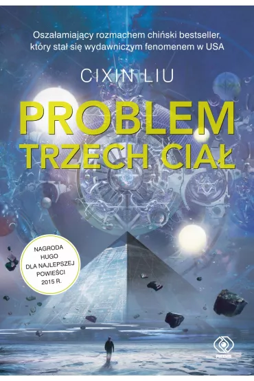 Problem trzech cia. Wspomnienie o przeszoci Ziemi. Tom 1 - Cixin Liu