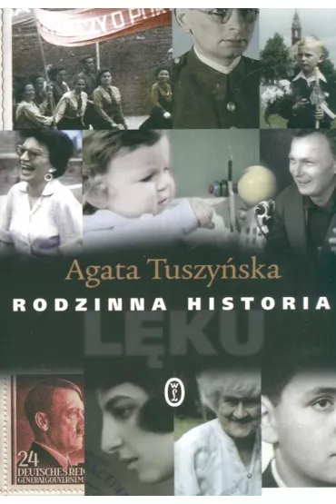Rodzinna historia l�ku - Agata Tuszy�ska