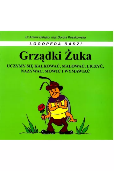 Grz�dki �uka - Antoni Balejko, Dorota Kosakowska