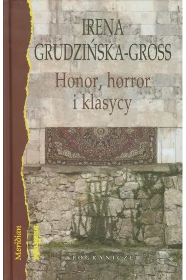 Honor horror i klasycy Eseje - Irena Grudzi�ska-Gross