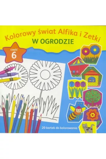 Kolorowy �wiat Alfika i Zetki W ogrodzie