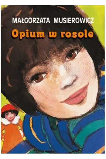 Opium w rosole - Ma�gorzata Musierowicz