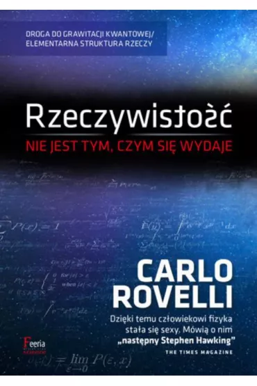 Rzeczywisto�� nie jest tym czym si� wydaje - Carlo Rovelli