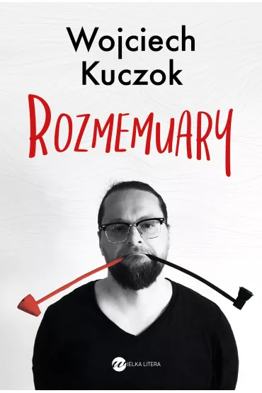 Rozmemuary - Wojciech Kuczok