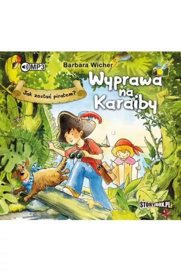 Audiobook Jak zosta� piratem wyprawa na karaiby CD - Barbara Wicher