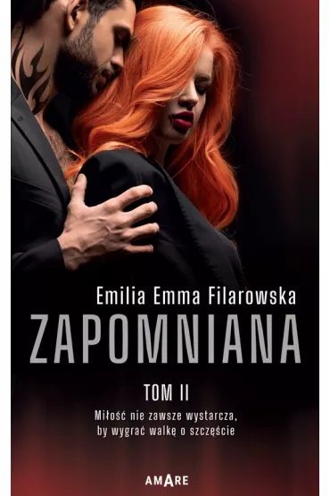 Zapomniana. Tom 2 - Emilia Emma  Filarowska