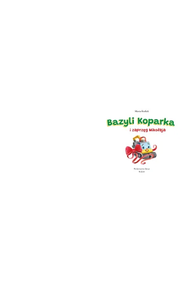 Ksi��eczka 240X210 TW Bazyli Koparka i zaprz�g Miko�aja SKRZAT 980911 - Marta  Ko�lak