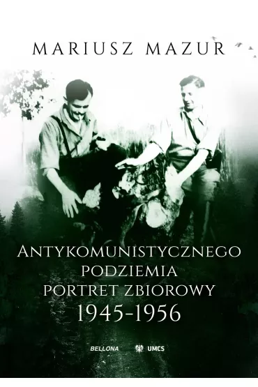 eBook Antykomunistycznego podziemia portret zbiorowy 1945-1956 mobi epub - Mariusz Mazur