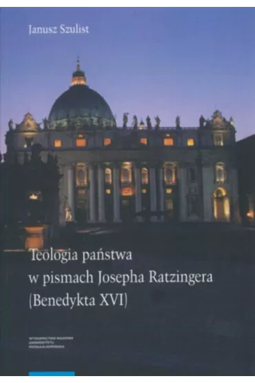eBook Teologia pa�stwa w pismach Josepha Ratzingera (Benedykta XVI) pdf - Janusz Szulist