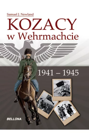 Kozacy w Wehrmachcie 1941-1945 - Samuel J. Newland