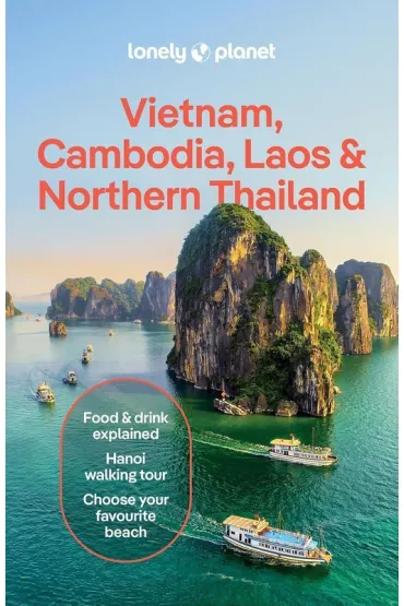 Vietnam, Cambodia, Laos & Northern Thailand. Lonely Planet - Joshua  Zukas