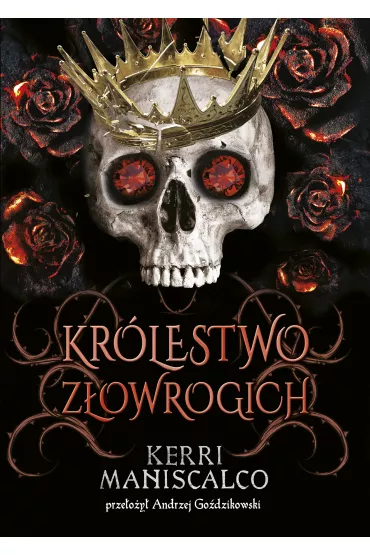 Krlestwo Zowrogich. Krlestwo Nikczemnych. Tom 3 - Kerri  Maniscalco