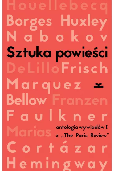 Sztuka powie�ci. Wywiady z pisarzami