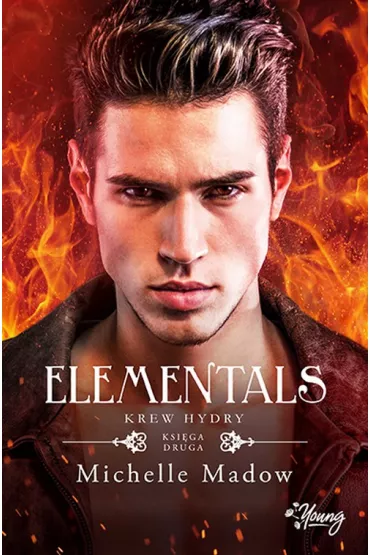 Krew hydry. Elementals. Tom 2 - Michelle Madow