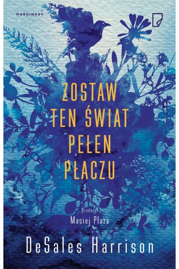 Zostaw ten świat pełen płaczu