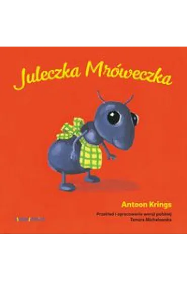 Juleczka mr�weczka s�odkie ma�e zwierz�tka - Antoon Krings