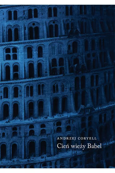 Cie� wie�y Babel - Andrzej Coryell