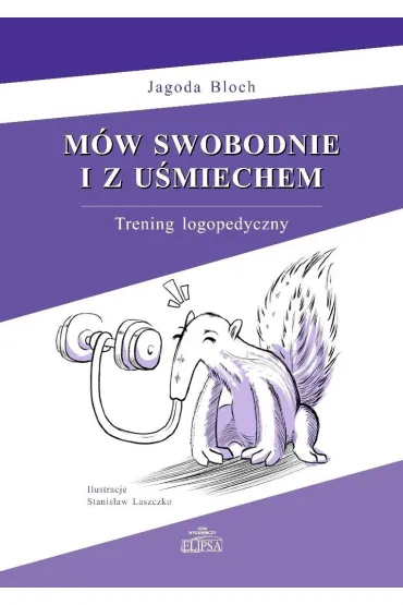M�w swobodnie i z u�miechem. Trening logopedyczny - Jagoda Bloch