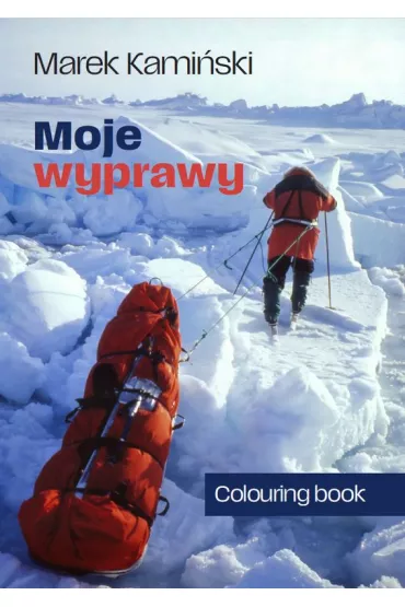Moje wyprawy kolorowanka - Marek Kamiski