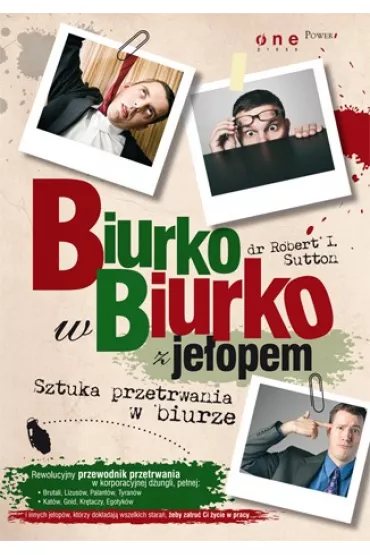 Biurko w biurko z je�opem. Sztuka przetrwania w biurze - Robert I. Sutton