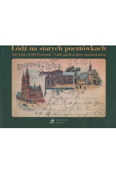 ��d� na starych poczt�wkach The ��d� of old Postcards ��d� auf den alten Ansichtskarten - Bonis�awski Ryszard - Ryszard Bonis�awski