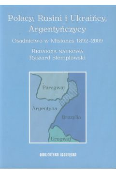 Polacy, Rusini i Ukraicy, Argentyczycy Osadnictwo w Misiones 1892-2009