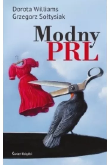 Modny PRL - Dorota Williams, Grzegorz So�tysiak