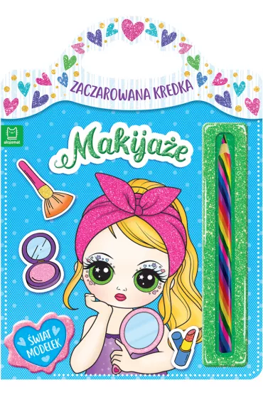 Makija�e. Zaczarowana kredka. �wiat modelek