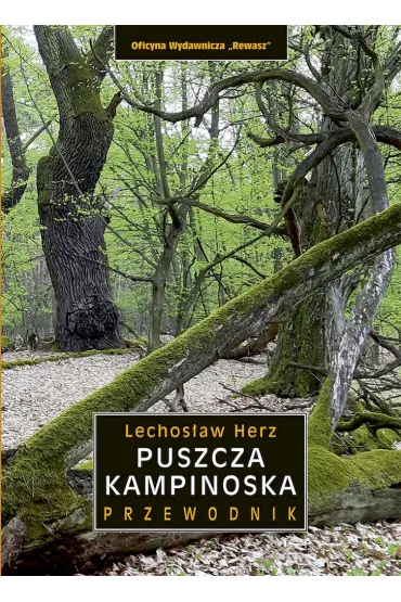 Puszcza Kampinoska. Przewodnik - Lechos�aw Herz