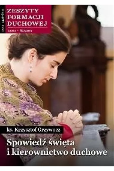 Zeszyty Formacji Duchowej nr 82 Spowied� �wi�ta... - Krzysztof Grzywocz