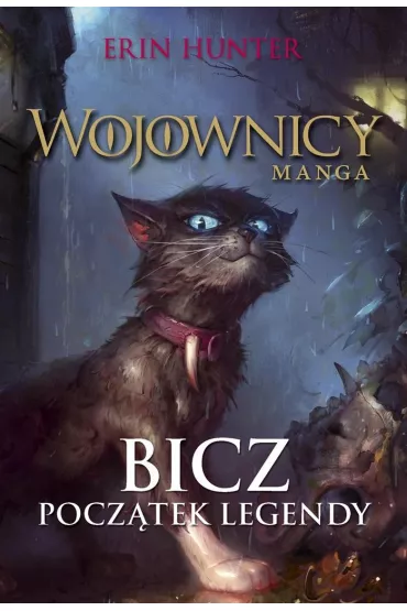 Bicz. Pocz�tek legendy. Wojownicy. Manga. Tom 1 - Erin Hunter