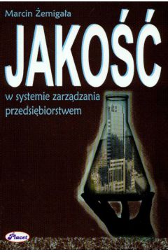 Jako�� w systemie zarz�dzania przedsi�biorstwem - �emiga�a Marcin - Marcin �emiga�a