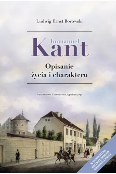 Immanuel Kant. Opisanie �ycia i charakteru - Ludwig Ernst Borowski