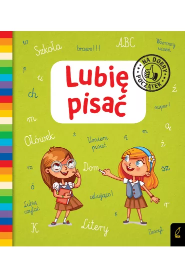 Lubi� pisa�. Na dobry pocz�tek