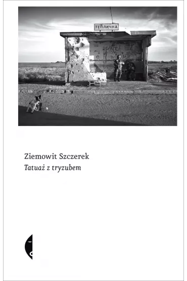 Tatua� z tryzubem - Ziemowit Szczerek