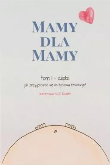 Ci��a. Mamy dla Mamy i Taty. Tom 1 - Barbara Falenta