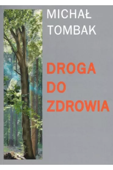 Droga do zdrowia - Micha� Tombak