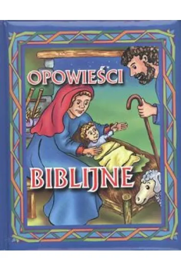 Opowie�ci Biblijne - Irmina �ochowska, Irmina Ochowska