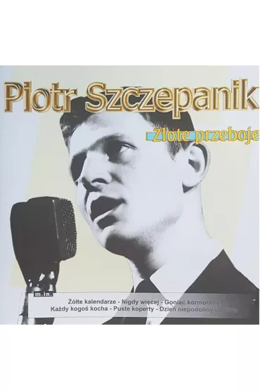Piotr Szczepanik - Z�ote przeboje (CD)