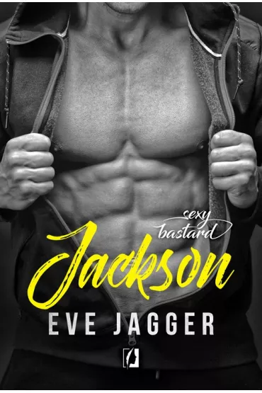 Jackson. Sexy Bastard - Eve Jagger